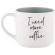 Кружка I Need More Coffee 470 мл – Lefard