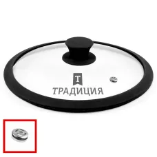 Крышка стеклянная силиконовый обод силиконовая кнопка пароотвод 24 см ТМ Традиция