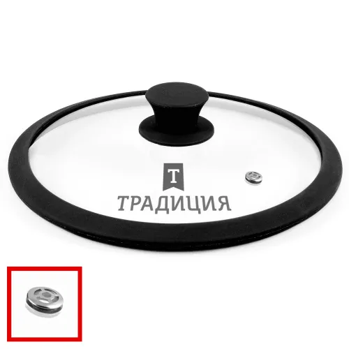 Крышка стеклянная силиконовый обод силиконовая кнопка пароотвод 24 см ТМ Традиция